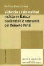 Violencia y criminalidad racista en Europa Occidental : la respuesta del derecho penal