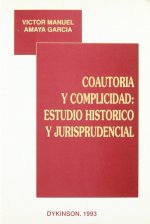 Coautoría y complicidad : estudio histórico y jurisprudencial