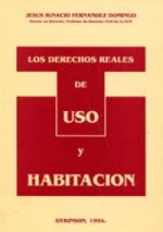 Los derechos reales de uso y habitación