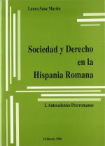 Sociedad y derecho en la Hispania romana I : antecedentes prerromanos