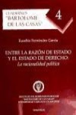 Entre la razón de Estado y el estado de derecho : la racionalidad política