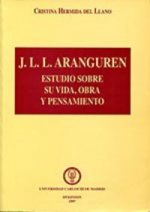 José Luis L. Aranguren : estudio sobre su vida, obra y pensamiento