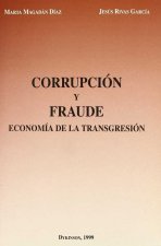 Corrupción y fraude : economía de la transgresión