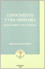 Conocimiento y vida ordinaria : ensayo sobre la vida cotidiana