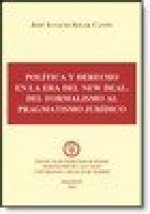 Política y derecho en la era del New Deal. Del formalismo al pragmatismo jurídico