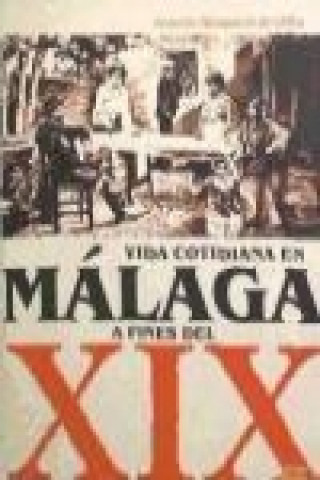 Vida cotidiana en Málaga a fines del XIX