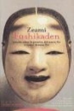 Eushikaden : tratado sobre la práctica del teatro No y cuatro dramas No