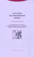 La aurora del pensamiento griego : las cosmogonías prefilosóficas de Hesíodo, Alcmán, Ferecides, Epiménides, Museo y la Teogonía órfica antigua