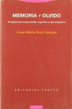 Memoria y olvido : perspectivas evolucionista, cognitiva y neurocognitiva