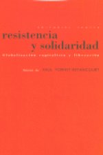 Resistencia y solidaridad. Globalización capitalista y liberación