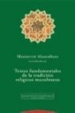 Textos fundamentales de la tradición religiosa musulmana