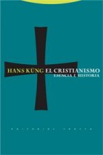El cristianismo : esencia e historia