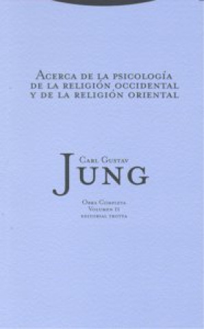 Acerca de la psicología de la relición occidental y de la religión oriental