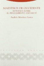 Maestros de Occidente : estudios sobre el pensamiento andalusí