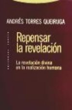 Repensar la revelación : la revelación divina en la realización humana