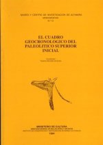 El cuadro geocronológico del Paleolítico Superior inicial