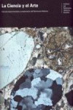 La ciencia y el arte : ciencias experimentales y conservación del patrimonio histórico