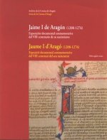 Jaume I d'Aragó (1208-1276) : exposició documental commemorativa del VIII centenari del seu naixement = Jaime I de Aragón (1208-1276) : exposición doc