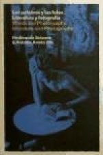 Las palabras y las fotos : literatura y fotografía = Words and photographs : literature and photography