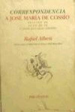 Correspondencia a José María de Cossío : seguido de 