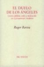 El duelo de los ángeles : locura sublime, tedio y melancolía en el pensamiento moderno