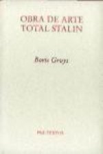 Obra de arte total Stalin = Gesamtkunstwerk Stalin