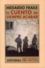 El cuento de siempre acabar : autobiografía y memorias