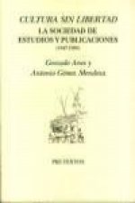 Cultura sin libertad : la sociedad de estudios y publicaciones (1947-1980)