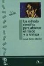 Un método científico para afrontar el miedo y la tristeza