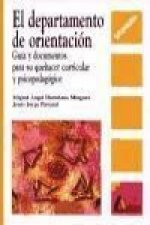 El departamento de orientación : guía y documentos para su quehacer curricular y psicopedagógico