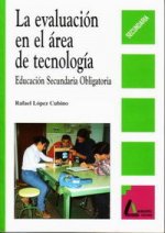 La evaluación en el área de tecnología : Educación Secundaria Obligatoria