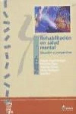 Rehabilitación en salud mental : situación y perspectivas