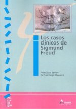 Los casos clínicos de Sigmund Freud