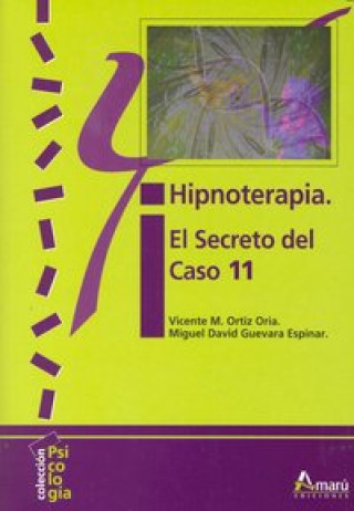 Hipnoterapia : el secreto del caso 11