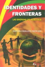 Identidades y fronteras : las sinergias del nosotros