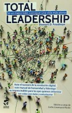 Total Leadership: sé un mejor líder, consigue una vida más plena