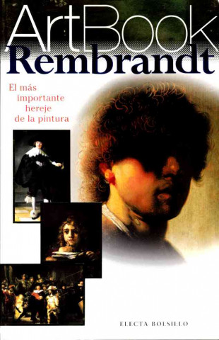 Rembrandt: El Pintor de La Luz y Las Sombras