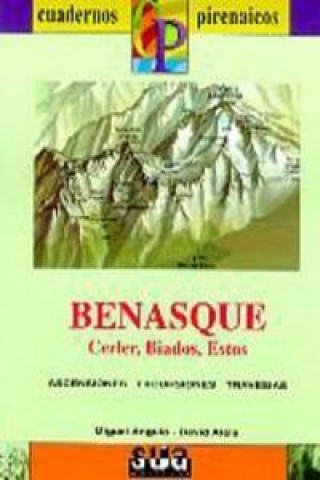 Benasque, Cerler, Biadós, Estos : ascensiones, excursiones, travesías
