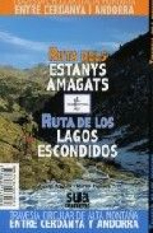 Ruta dels estanys amagats = Ruta de los lagos escondidos