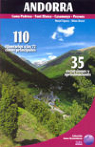 Andorra : 110 itinerarios a las 72 cimas principales