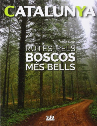 RUTES PELS BOSCOS MES BELLS -SUA