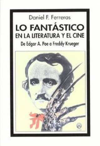 Lo fantastico en la literatura y en el cine : de Edgar Poe a Freddy Kruger