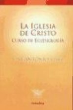 La iglesia de cristo : curso de eclesiología