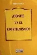 Dónde va el cristianismo