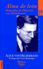 Alma de león : biografía de Dietrich von Hildebrand