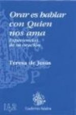 Orar es hablar con quien nos ama : experiencias de su oración