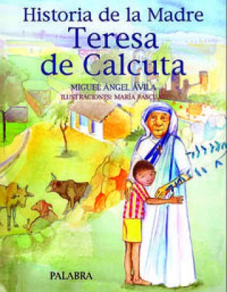 Historia de la madre Teresa de Calcuta