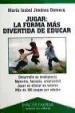 Jugar, la forma más divertida de educar