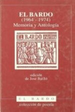 El bardo (1964-1974) : memoria y antología