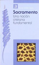 Sacramento : una noción cristiana fundamental